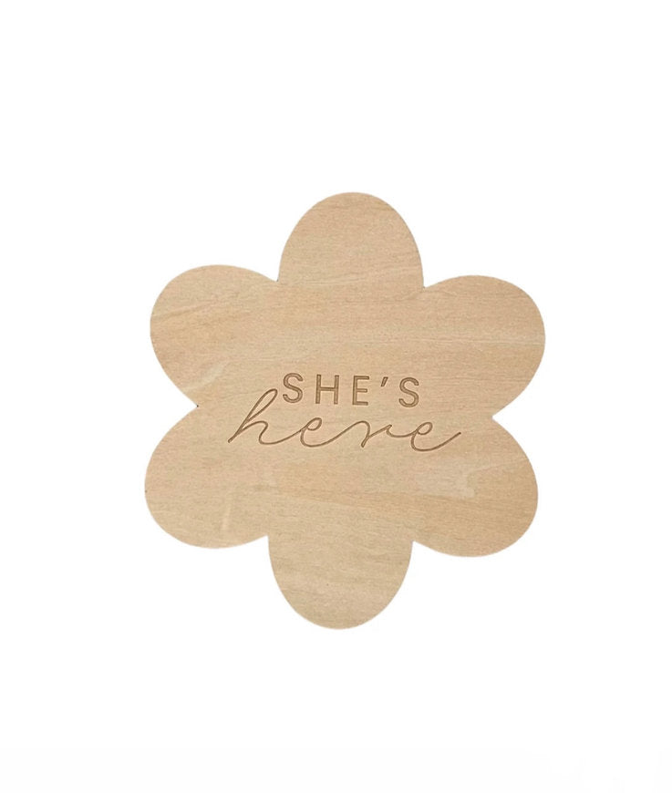 She’s Here Flower Plaque